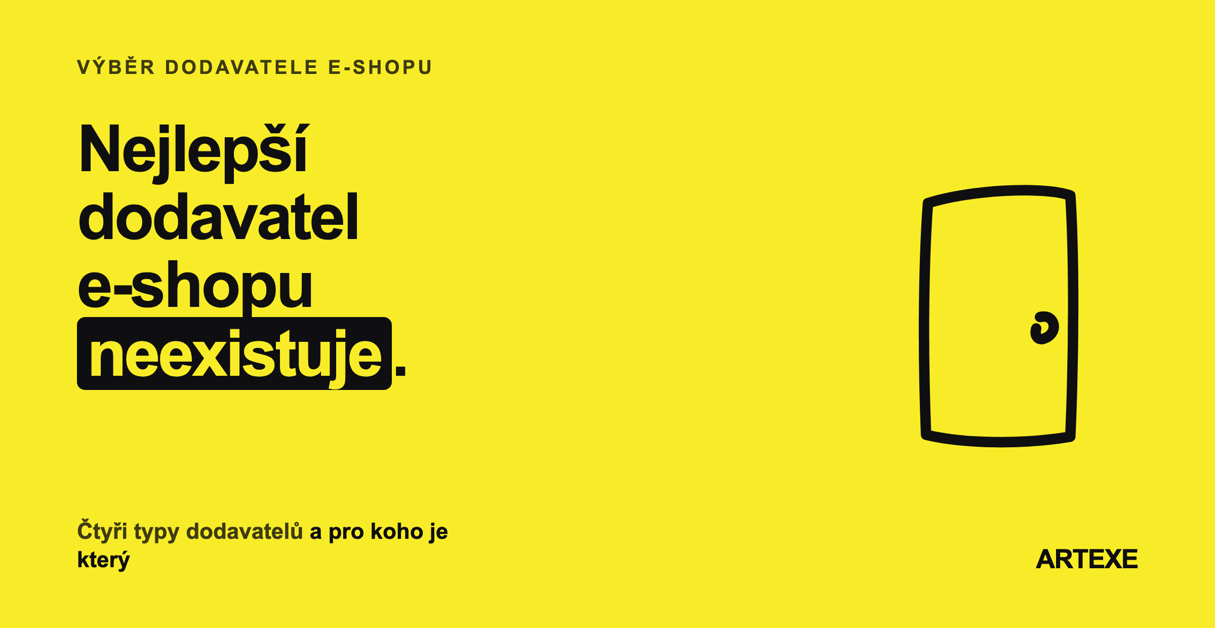 Dveře jako motiv článku o výběru dodavatele e-shopu: nejlepší dodavatel neexistuje, existují čtyři typy dodavatelů pro čtyři různé situace.